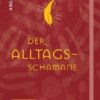 Der Alltagsschamane