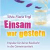 Einsam war gestern