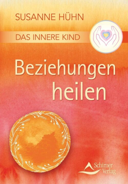 Beziehungen heilen 1 Beziehungen heilen