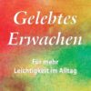 Gelebtes Erwachen