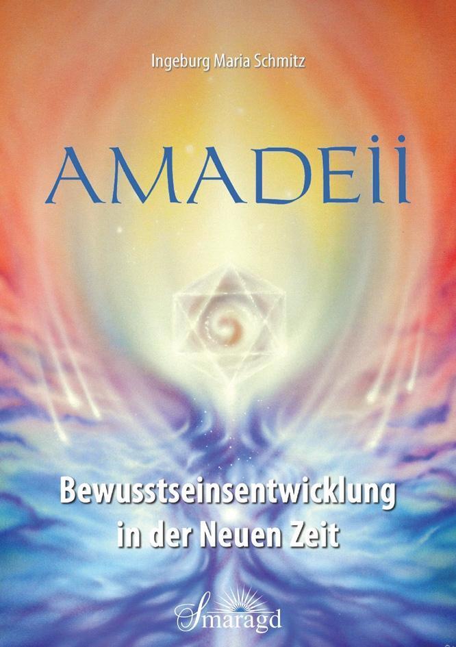 Amadeii Bewusstseinsentwicklung in der Neuen Zeit
