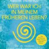 Wer war ich in meinem früheren Leben