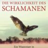 Die Wirklichkeit des Schamanen