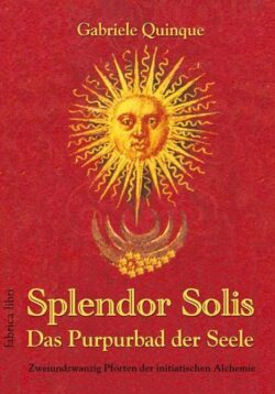 Splendor Solis Das Purpurbad der Seele