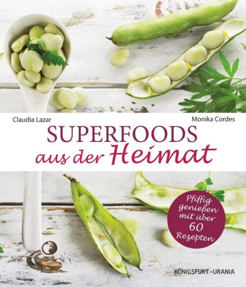 Superfoods aus der Heimat 1 Superfoods aus der Heimat
