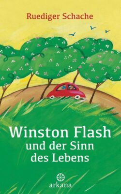 Winston Flash und der Sinn des Lebens