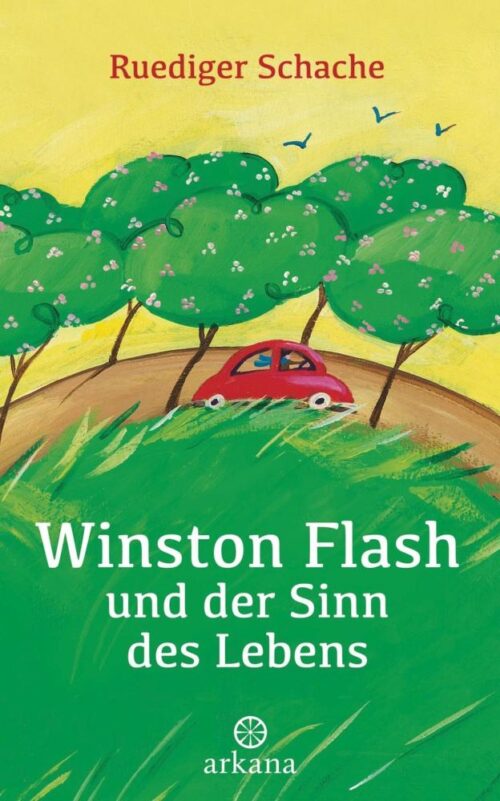 Winston Flash und der Sinn des Lebens 1 Winston Flash und der Sinn des Lebens