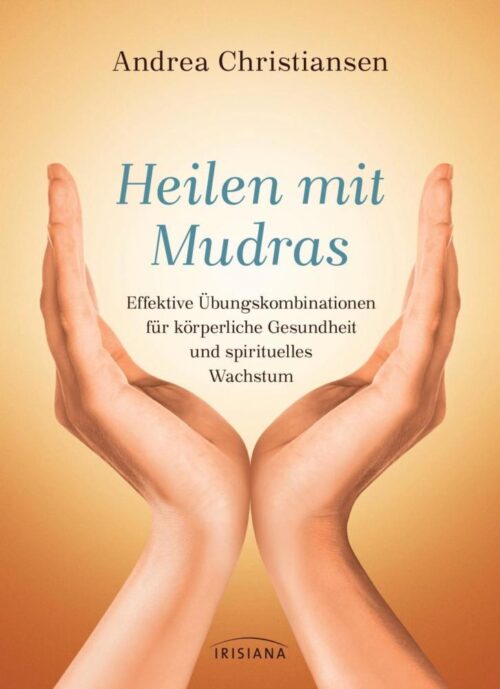 Heilen mit Mudras 1 Heilen mit Mudras