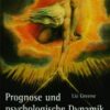 Prognose und psychologische Dynamik