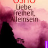 Liebe, Freiheit, Alleinsein