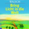 Bring Licht in die Welt