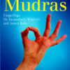 Mudras FingerYoga für Gesundheit, Vitalität und ..