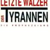 Der letzte Walzer der Tyrannen