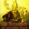 Die Botschaft des göttlichen Feuers