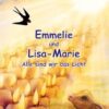 Emmelie und Lisa-Marie Alle sind wir das Licht