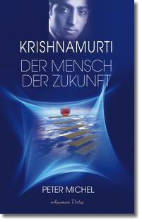 Krishnamurti Ein Mensch der Zukunft