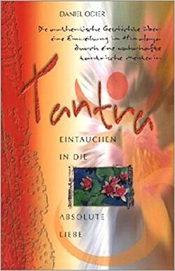Tantra Eintauchen in die absolute Liebe