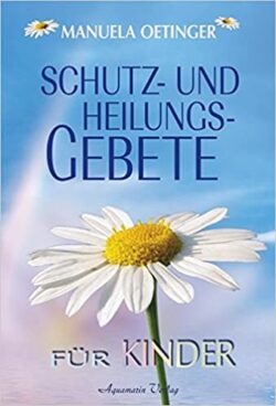 Schutz-und Heilungsgebete für Kinder