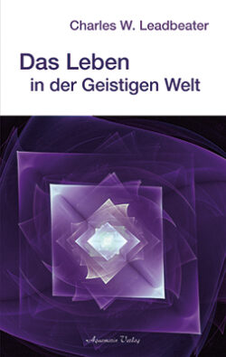 Das Leben in der geistigen Welt