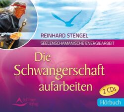 Die Schwangerschaft aufarbeiten CD