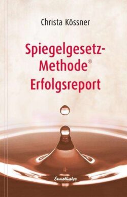 Spiegelgesetz-Methode Erfolgsreport