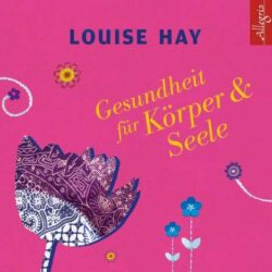 Gesundheit für Körper und Seele Hörbuch CD