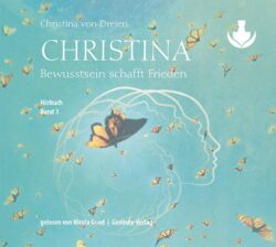 Christina Band 3: Bewusstsein schafft Frieden Hörbuch Band 3