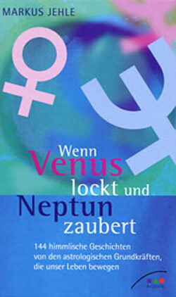 Wenn Venus lockt und Neptun zaubet