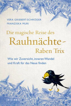 Die magische Reise der Rauhnächte - Raben Trix