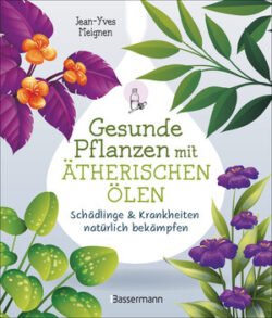 Gesunde Pflanzen mit ätherischen Ölen
