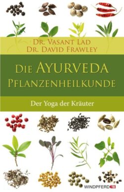 Die Ayurveda Pflanzenheilkunde