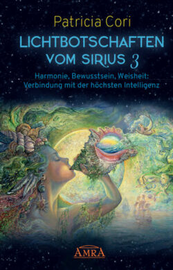 Lichtbotschaften vom Sirius Band 3