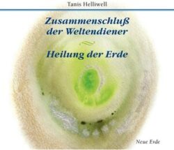 Zusammenschluss der Weltendiener - Heilung der Erde CD