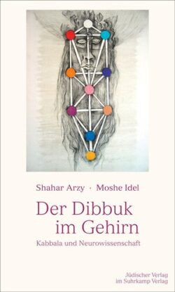 Der Dibbuk im Gehirn