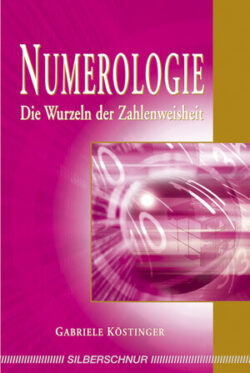 Numerologie Die Wurzeln der Zahlenweisheit