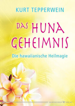 Das Huna Geheimnis