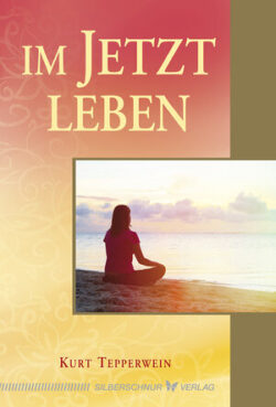 Im Jetzt Leben