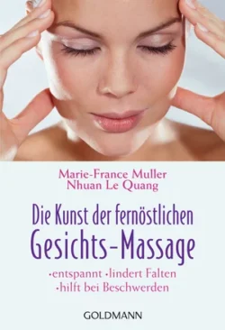 Die Kunst der fernöstlichen Gesichtsmassage