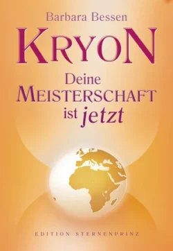 Kryon Deine Meisterschaft ist jetzt!