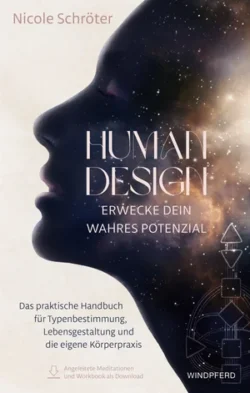 Human Design Erwecke dein wahres Potenzial
