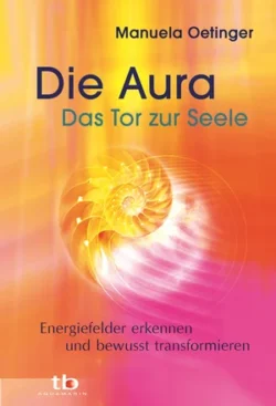 Die Aura Das Tor zur Seele