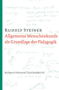Allgemeine Menschenkunde als Grundlage der Pädagogik