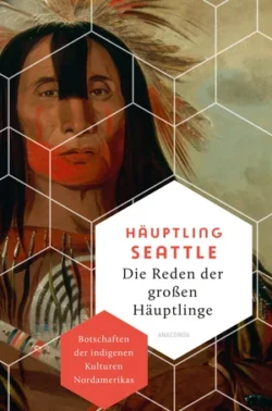 Die Reden der großen Häuptlinge