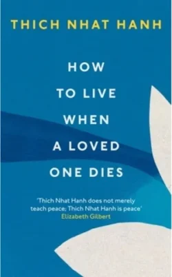 How To Live When A Loved One Dies [Englisch]
