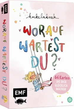 Worauf wartest du?