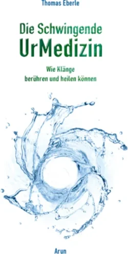 Die Schwingende UrMedizin