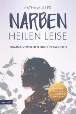 Narben heilen leise