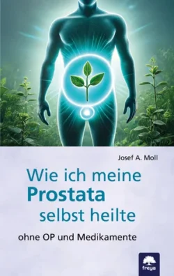Wie ich meine Prostata selbst heilte ohne OP und Medikamente