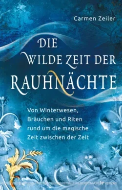 Die wilde Zeit der Rauhnächte