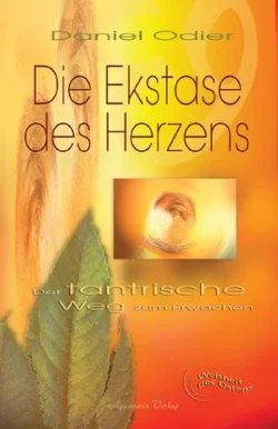 Die Ekstase des Herzens